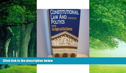 Books to Read  Constitutional Law and Politics: Civil Rights and Civil Liberties  Full Ebooks Most