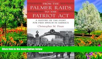 Must Have PDF  From the Palmer Raids to the Patriot Act: A History of the Fight for Free Speech in