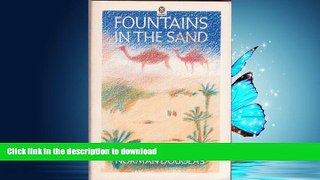 FAVORITE BOOK  Fountains in the Sand (Oxford Paperbacks) FULL ONLINE