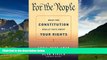 Big Deals  For the People: What the Constitution Really Says About Your Rights  Full Ebooks Most