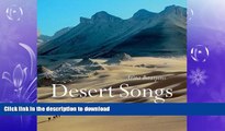 GET PDF  Desert Songs: A Woman Explorer in Egypt and Sudan FULL ONLINE