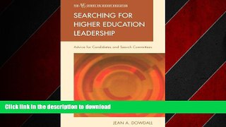 FAVORIT BOOK Searching for Higher Education Leadership: Advice for Candidates and Search