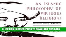 [EBOOK] DOWNLOAD An Islamic Philosophy of Virtuous Religions: Introducing Alfarabi GET NOW