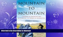 READ  Mountain to Mountain: A Journey of Adventure and Activism for the Women of Afghanistan  GET