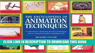 Read Now The Encyclopedia of Animation Techniques: A Comprehensive Step-By-Step Directory of