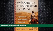 READ BOOK  My Journey Through War and Peace: Explorations of a Young Filmmaker, Feminist and