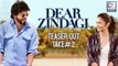 'Dear Zindagi' Second TEASER Out | Shahrukh Khan | Alia Bhatt