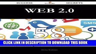 Read Now Web 2.0 58 Success Secrets - 58 Most Asked Questions On Web 2.0 - What You Need To Know