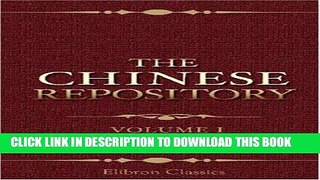 Read Now The Chinese Repository: Volume 1. No.1-12. From May, 1832, to April, 1833 PDF Book