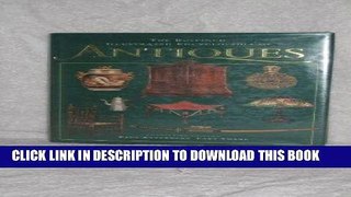 Read Now The Bulfinch Illustrated Encyclopedia of Antiques (Bulfinch Illustrated Encyclopedia of