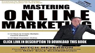 Read Now Mastering Online Marketing: 12 World Class Strategies That Cut Through the Hype and Make