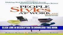[Ebook] People Styles at Work...And Beyond: Making Bad Relationships Good and Good Relationships