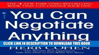 [Ebook] You Can Negotiate Anything: The World s Best Negotiator Tells You How To Get What You Want