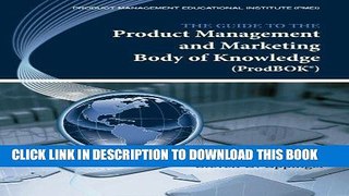 [Ebook] The Guide to the Product Management and Marketing Body of Knowledge: ProdBOK(R) Guide