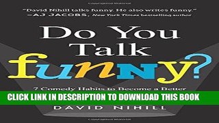[Ebook] Do You Talk Funny?: 7 Comedy Habits to Become a Better (and Funnier) Public Speaker