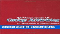 Read Now The Encyclopedia of Group Activities, Loose-Leaf Package: 150 Practical Designs for