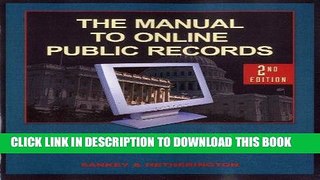 Read Now The Manual to Online Public Records: The Researchers Tool to Online Resources of Public