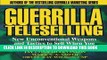 [PDF] Guerrilla TeleSelling: New Unconventional Weapons and Tactics to Sell When You Can t be