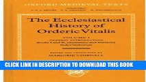 [Free Read] The Ecclesiastical History of Orderic Vitalis: Volume I: General Introduction, Books I