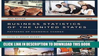 Read Now Business Statistics of the United States 2015: Patterns of Economic Change (U.S. DataBook