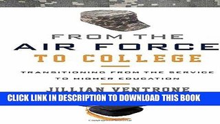 [PDF] From the Air Force to College: Transitioning from the Service to Higher Education Full Online
