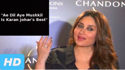 "Ae Dil Aye Mushkil Is Karan Johar's Best"- Kareena Kapoor