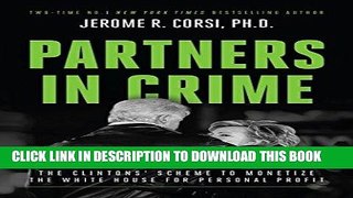 [Ebook] Partners in Crime: The Clintons  Scheme to Monetize the White House for Personal Profit