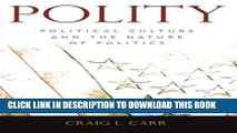[EBOOK] DOWNLOAD Polity: Political Culture and the Nature of Politics GET NOW