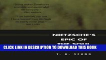 [EBOOK] DOWNLOAD Nietzsche s Epic of the Soul: Thus Spoke Zarathustra PDF