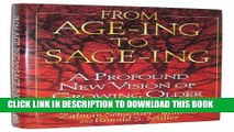 Ebook From Age-Ing to Sage-Ing: A Profound New Vision of Growing Older Free Read