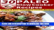 Best Seller 30 Paleo Slow Cooker Recipes - Simple   Easy Paleo Slow Cooker Recipes (Paleo Recipes