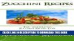 Ebook Zucchini Recipes: The 10 Greatest Zucchini Recipes Ever Free Read