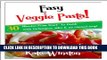 Best Seller Easy Veggie Pasta - Healthy Vegan   Vegetarian Pasta Recipes in 30 Minutes Free Read