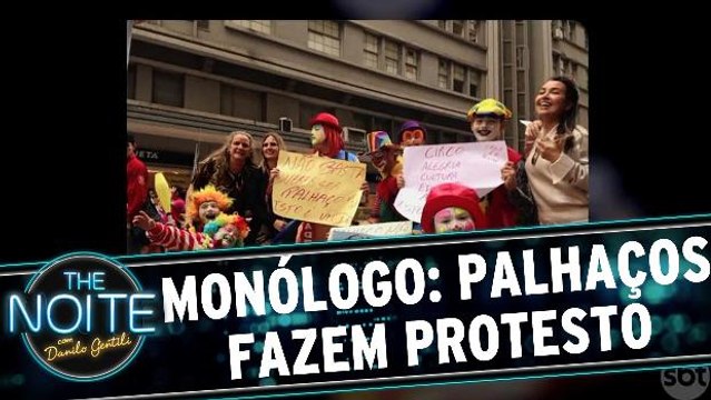 Monólogo: Palhaços protestam contra Palhaços