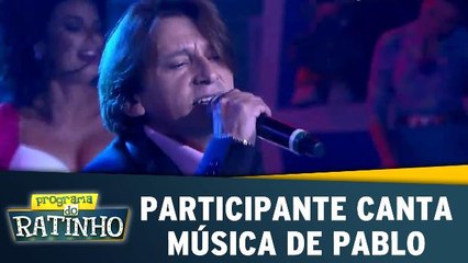 Participante canta música do Pablo
