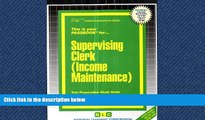 Online eBook Supervising Clerk (Income Maintenance)(Passbooks) (Passbook for Career Opportunities)