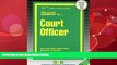 For you Court Officer(Passbooks) (Career Examination Passbooks)