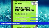 Enjoyed Read Senior Sewage Treatment Worker(Passbooks) (Career Examination Passbooks)