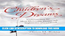 Best Seller Children s Dreams: Understanding the Most Memorable Dreams and Nightmares of Childhood