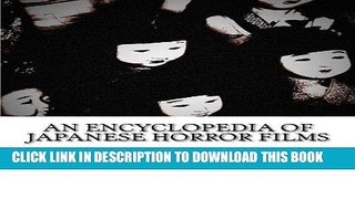 Read Now An Encyclopedia of Japanese Horror Films PDF Online