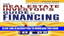 [Free Read] The Real Estate Investor s Guide to Financing: Insider Advice for Making the Most