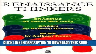 [EBOOK] DOWNLOAD Renaissance Thinkers: Erasmus, Bacon, More, and Montaigne (Past Masters) PDF
