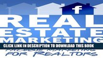 [Free Read] Real Estate Marketing in the 21st Century - Facebook Marketing for Realtors (Real
