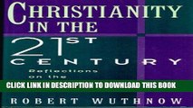 [Free Read] Christianity in the Twenty-First Century: Reflections on the Challenges Ahead Free