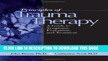 [PDF] FREE Principles of Trauma Therapy: A Guide to Symptoms, Evaluation, and Treatment [Download]