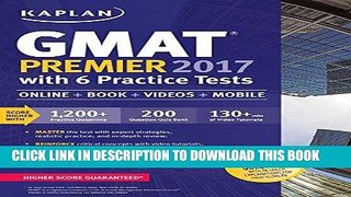 [Free Read] GMAT Premier 2017 with 6 Practice Tests: Online + Book + Videos + Mobile Full Online
