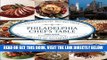 [Read] Ebook Philadelphia Chef s Table: Extraordinary Recipes From The City Of Brotherly Love New