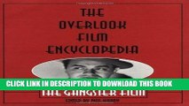 Read Now The Overlook Film Encyclopedia: The Gangster Film by Phil Hardy (1998-12-01) PDF Online