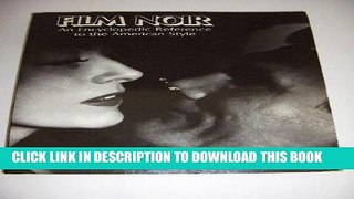 Read Now Film Noir: An Encyclopedic Reference to the American Style (1982-06-15) Download Book