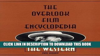 Read Now The Overlook Film Encyclopedia: The Western (1995-10-01) PDF Online